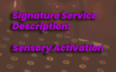 Signature Service Description: Sensory activation 